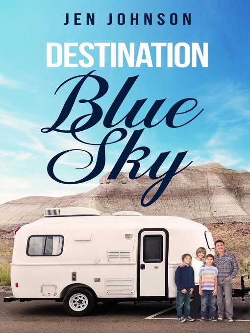 Title details for Destination Blue Sky by Jen Johnson - Available